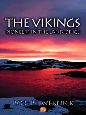 cover image of The Vikings: Pioneers in the Land of Ice